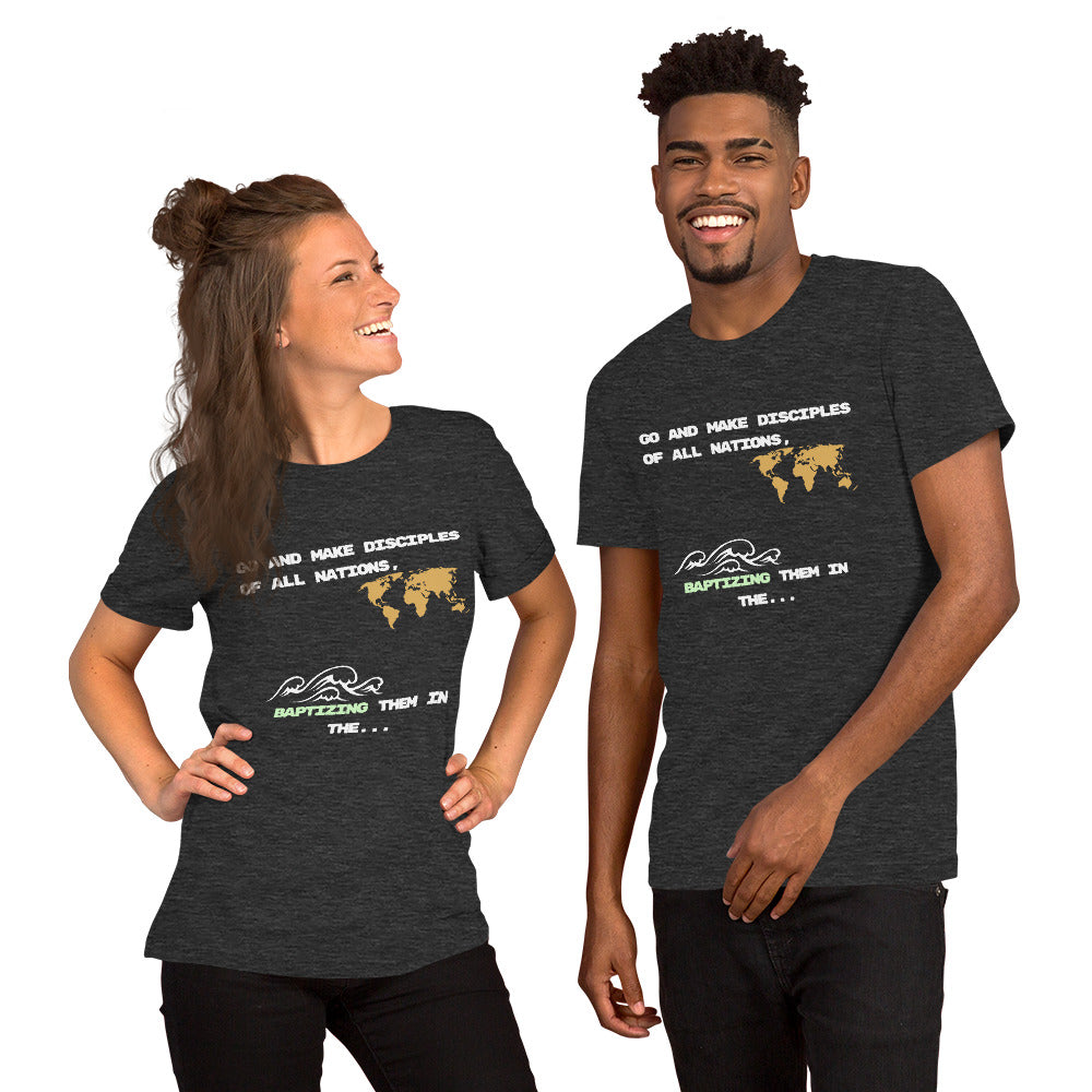 Go Make Disciples T-Shirt - Unisex