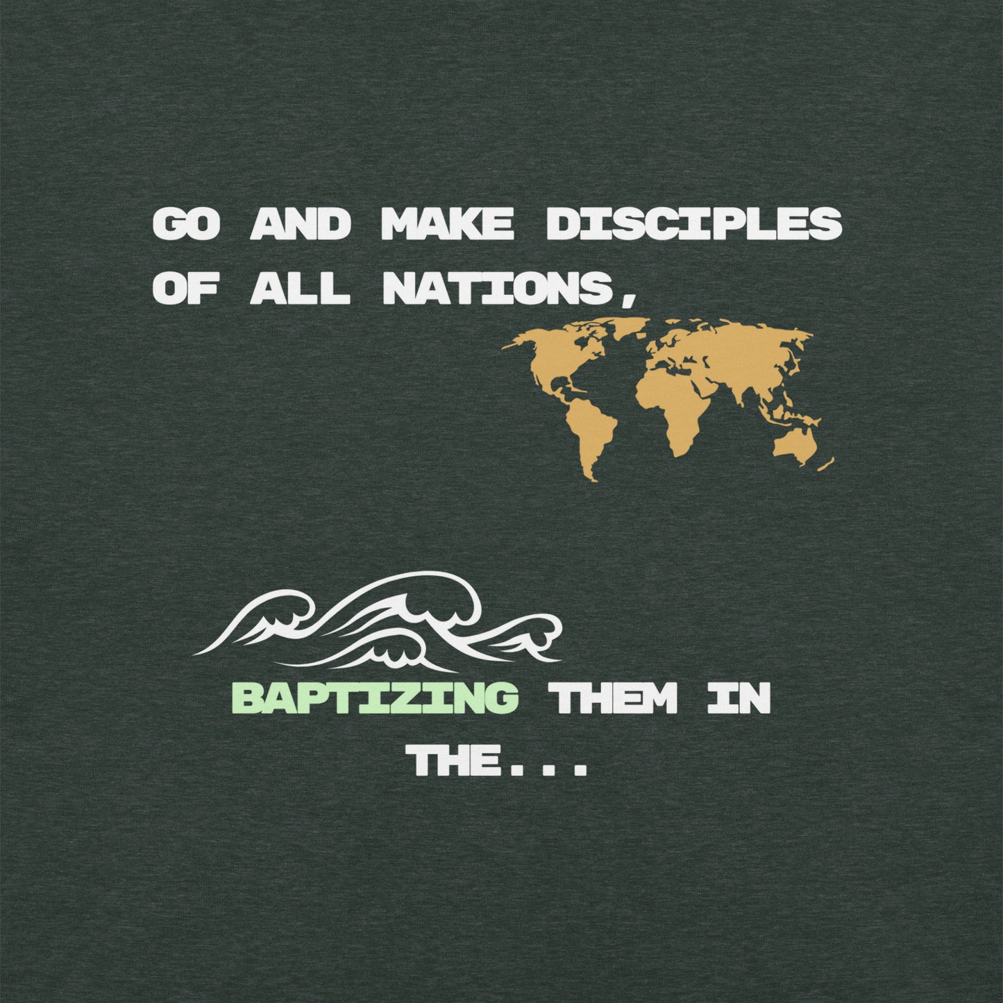 Go Make Disciples T-Shirt - Unisex